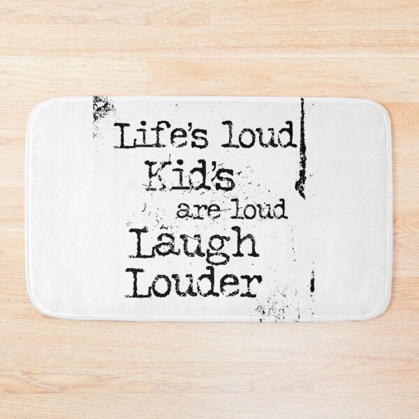 Item preview, Life’s loud kids are loud laugh louder typography text art quote by Word Fandom - wordfandom designed and sold by Kerry Pritchard.