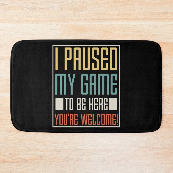 Item preview, I Paused My Game To Be Here designed and sold by 4tomic.