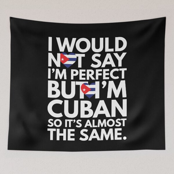 Item preview, Not Saying I am Perfect, But I am Cuban, It is almost the Same. designed and sold by elhefe.