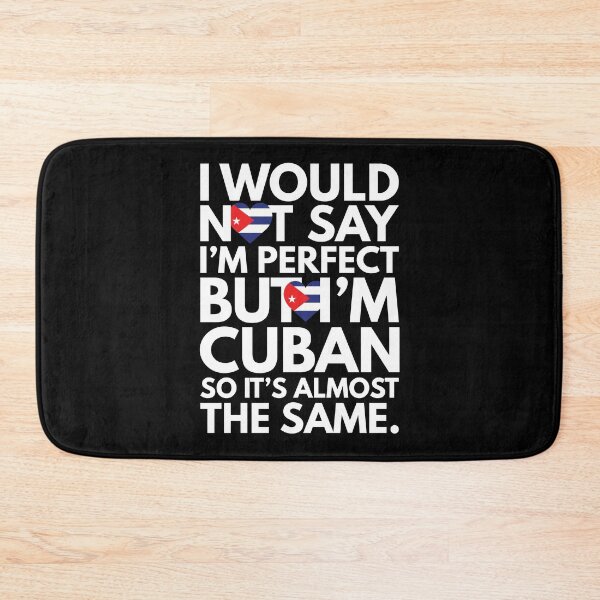Item preview, Not Saying I am Perfect, But I am Cuban, It is almost the Same. designed and sold by elhefe.
