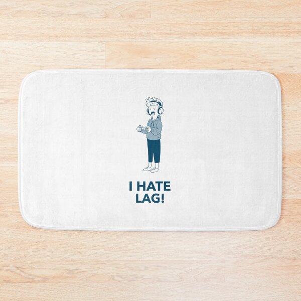 Item preview, I HATE LAG FUNNY GAMER DESIGN designed and sold by ER-DESIGNS.