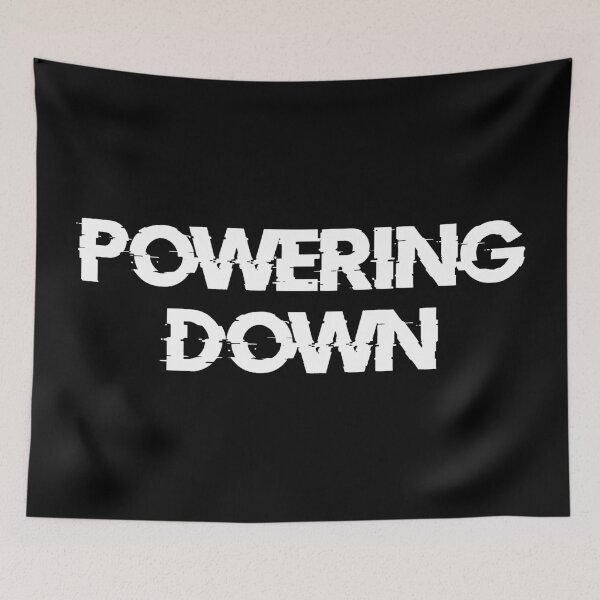 Item preview, Powering Down designed and sold by dontdoit96.
