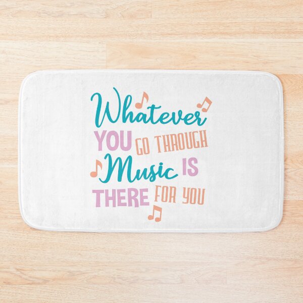 Item preview, Whatever you are going through music is there for you designed and sold by nmdesigns1.