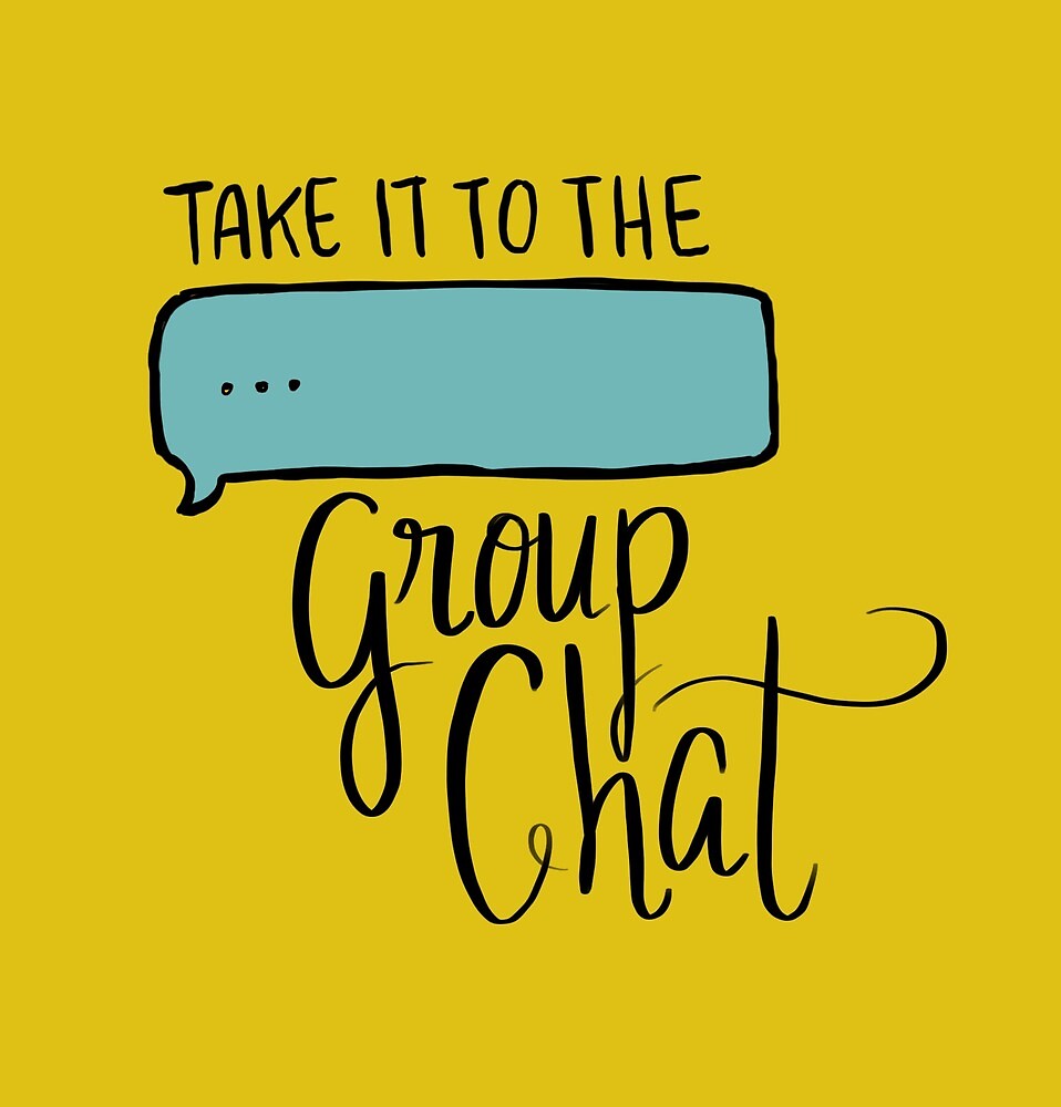 take-it-to-the-group-chat-by-lukislukis-redbubble