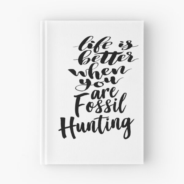 Item preview, Life is Better When You Are Fossil Hunting Fossil Collecting designed and sold by ProjectX23.