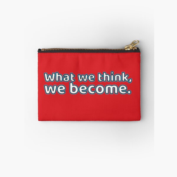 Item preview, What we think, we become. designed and sold by Wisdom-T.