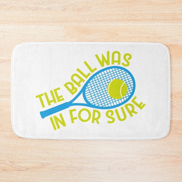 Item preview, The ball was in for sure Tennis designed and sold by nmdesigns1.