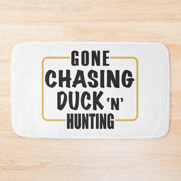 Item preview, Gone Chasing Duck 'n' Hunting designed and sold by RicardoPeragua.