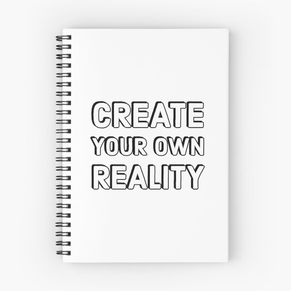 Item preview, create your own reality designed and sold by Inspirationmotivation.