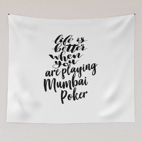 Item preview, Life is Better When You Are Playing Mumbai Poker designed and sold by ProjectX23.