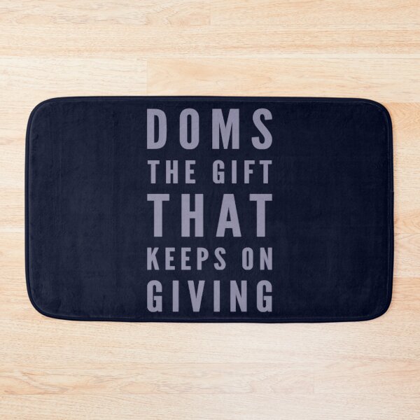 Item preview, Doms The Gift That Keeps On Giving - Gym Workout Humor designed and sold by madtoyman.