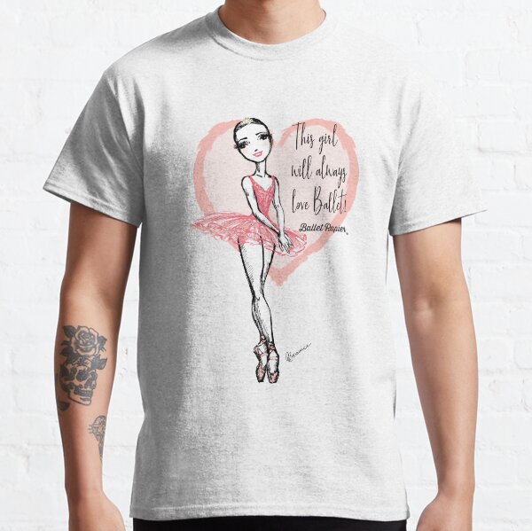 Item preview, This girl will always love ballet! designed and sold by BereniceLaPlaca.