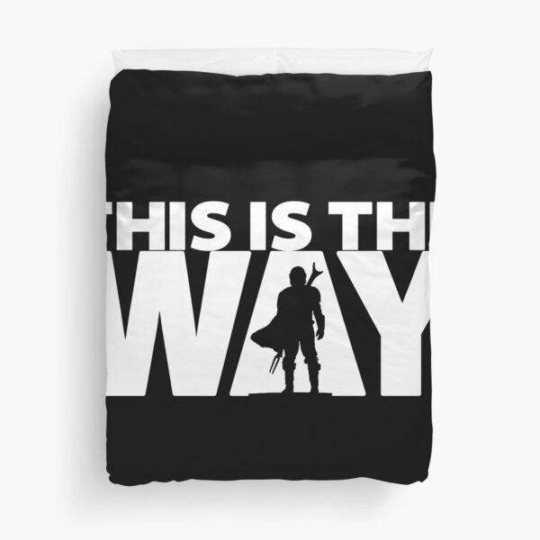 This Is The Way | Geekdom Series | DopeyArt Duvet Cover