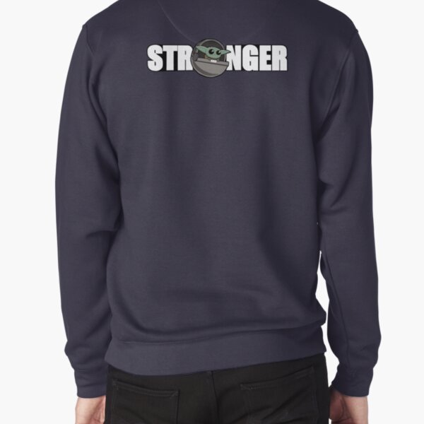 baby stronger Pullover Sweatshirt