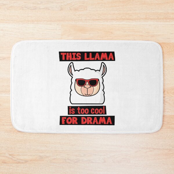 Item preview, This llama is too cool for your drama designed and sold by nmdesigns1.