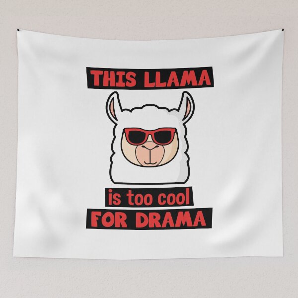 Artikelvorschau, This llama is too cool for your drama entworfen und verkauft von nmdesigns1.