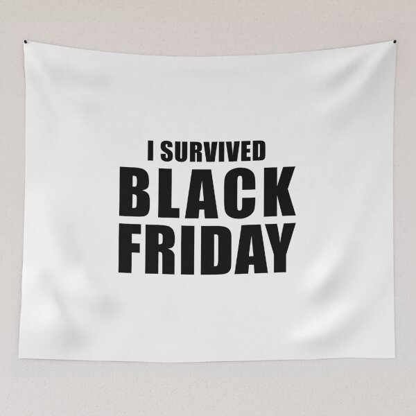 Item preview, I Survived Black Friday designed and sold by quoteedesigns.