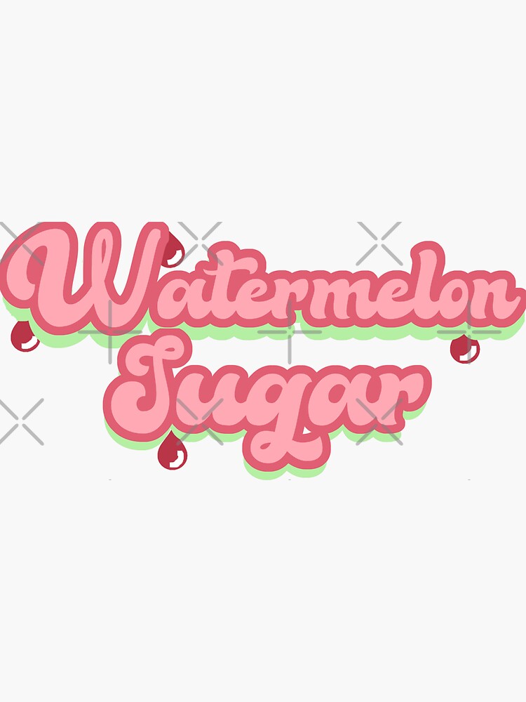 "Watermelon Sugar High" Sticker for Sale by swan-on-a-hook | Redbubble