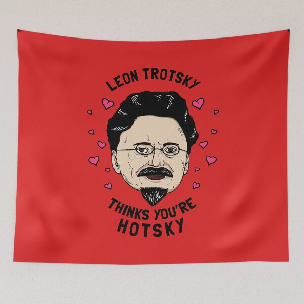 Item preview, Leon Trotsky Thinks You're Hotsky designed and sold by Yipptee Shirts.