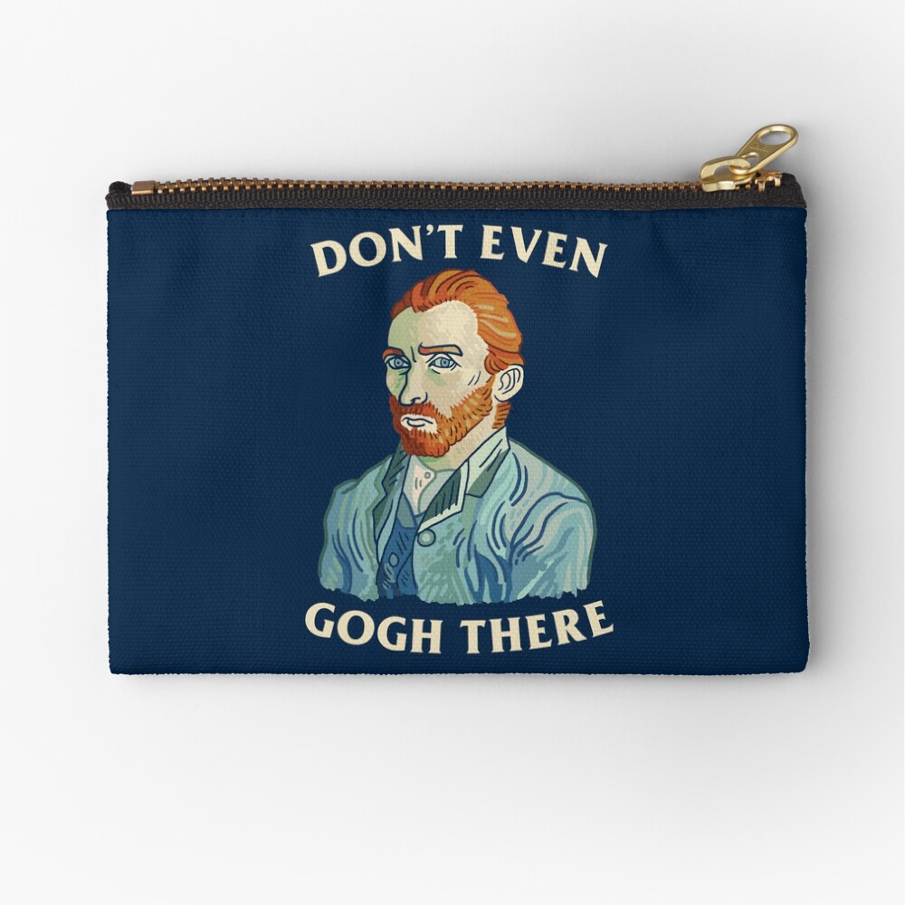 Don't Even Gogh There Zipper Pouch