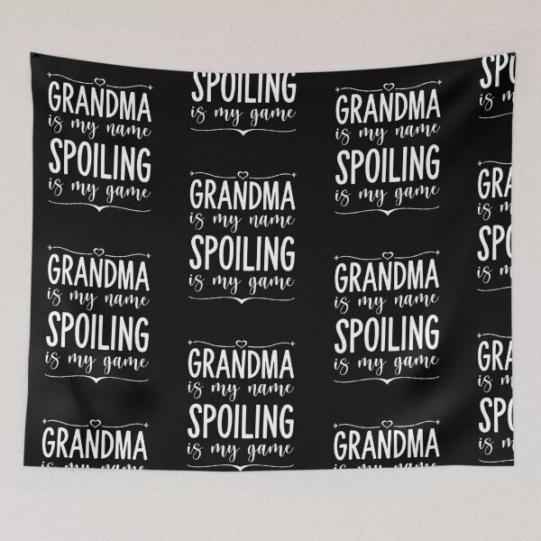 Item preview, Grandma is my Name Spoiling is my Game designed and sold by amilli.