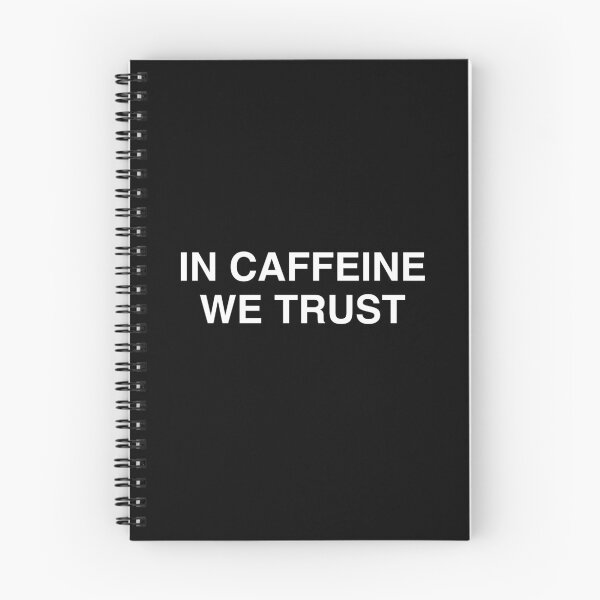 Item preview, "IN CAFFEINE WE TRUST" designed and sold by 4Style.