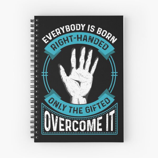 Item preview, Everybody is Born Right-Handed Only The Gifted Overcome It designed and sold by Mrpotts73.