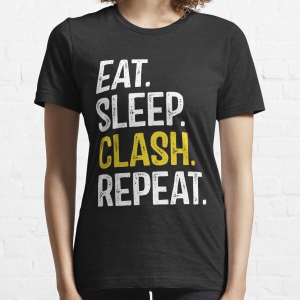 eat sleep clash shirt