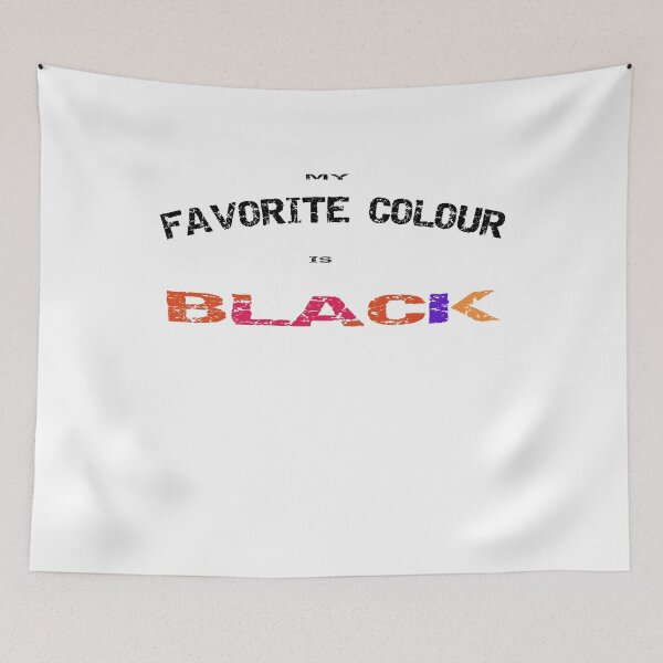 Item preview, My favourite colour is black designed and sold by bernd49.