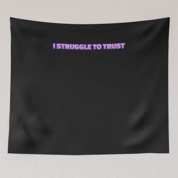 Item preview, I Struggle To Trust  designed and sold by HiddenStar02.