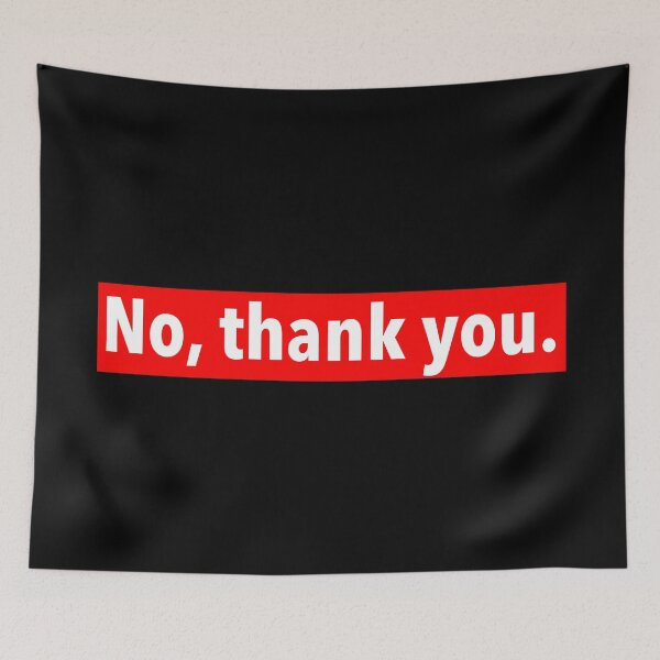 Item preview, No, thank you. designed and sold by weavernap.