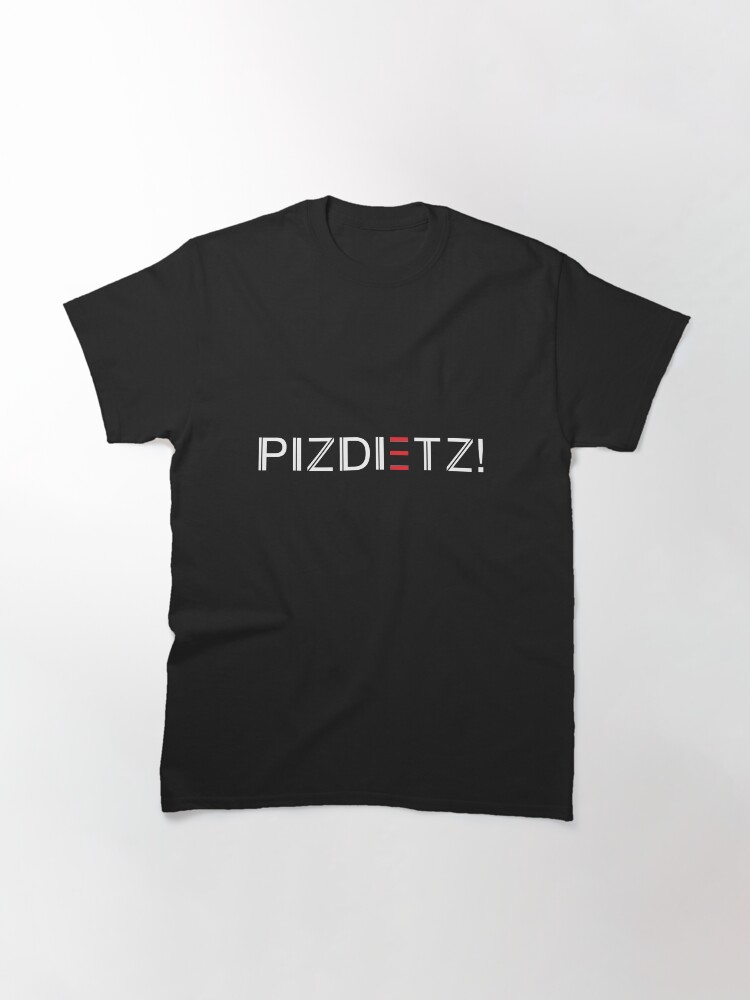Thumbnail 3 of 7, Classic T-Shirt, Pizdietz (in white) designed and sold by ANGELSONLY.