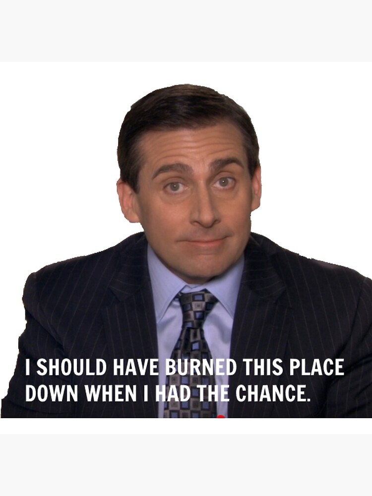 Michael Scott The Office I Should Ve Burned This Place Funny Quote Tote Bag By Grace Splace Redbubble