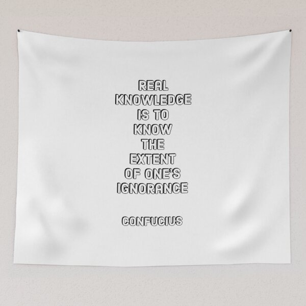 Item preview, Real knowledge is to know the extent of ones ignorance -  Confucius Quote designed and sold by Inspirationmotivation.
