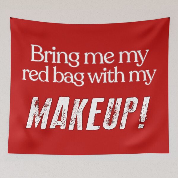 Item preview, Bring Me My Red Bag With My MAKEUP!! 90 Day Fiance TV Quotes designed and sold by AestheticNow.