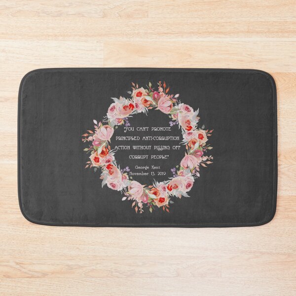 Item preview, Kent Corruption Quote - pissing off corrupt people (flowers pink) designed and sold by Thelittlelord.