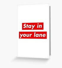 Stay in Your Lane Greeting Card