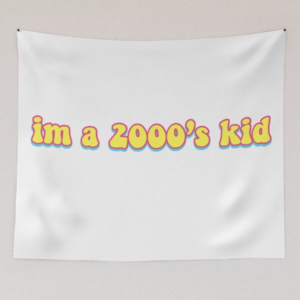 Item preview, im a 2000 kid designed and sold by ideasbymadison.