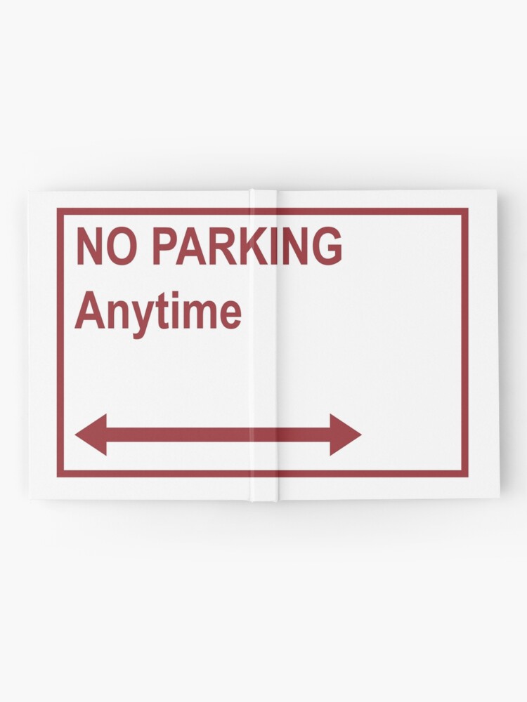 No Parking Anytime Hardcover Journal By Bikelanes Redbubble