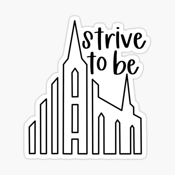 Strive To Be LDS Sticker