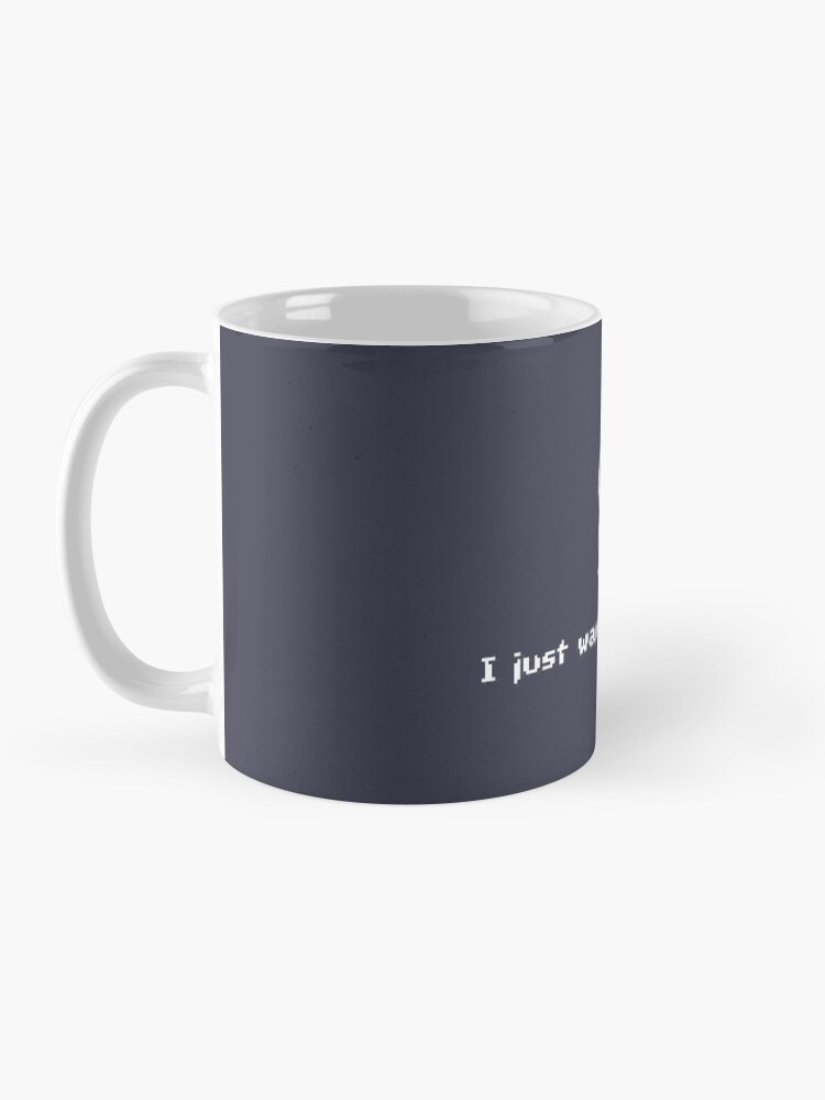 Alternate view of I Just Want My Morning Coffee Mug