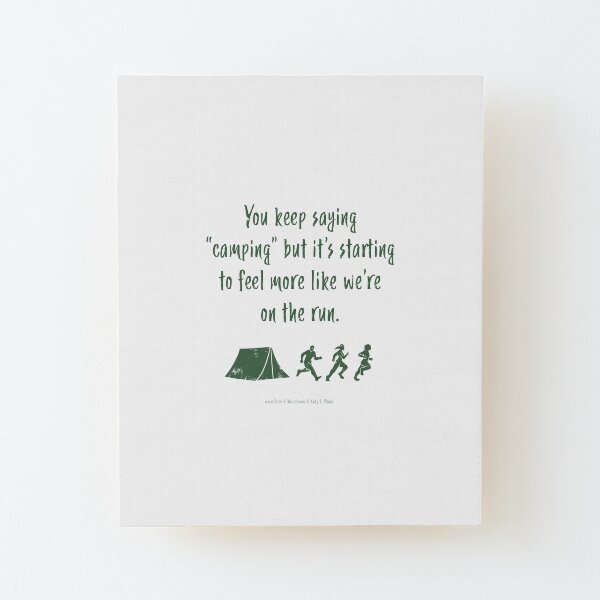 Camping on the Run Wood Mounted Print