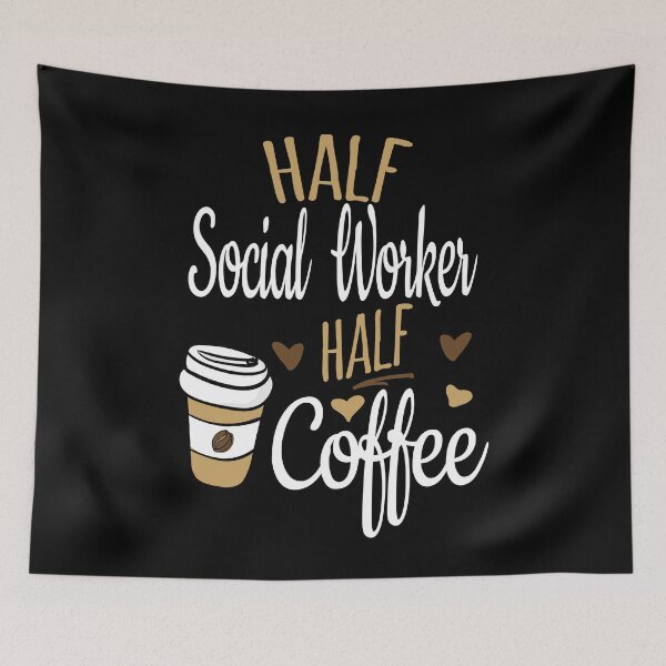 Item preview, Half Coffee Half Social Worker designed and sold by Ripper19.