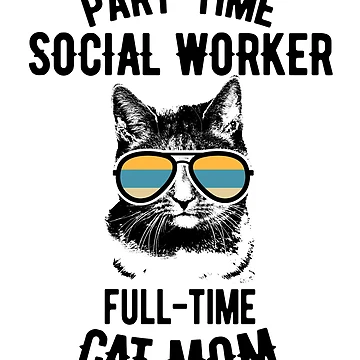 Imagen de la obra Full Time Cat Mom Part Time Social Worker de Ripper19