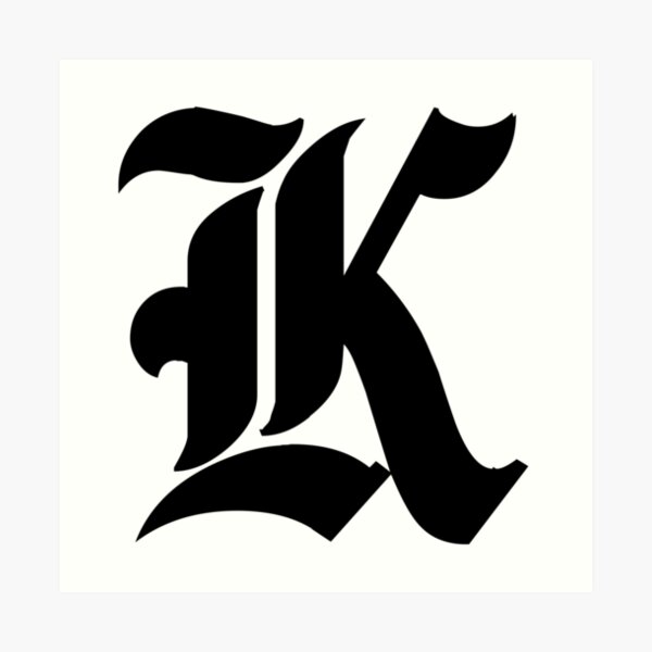"K old English font lettering" Art Print for Sale by Drayziken Redbubble