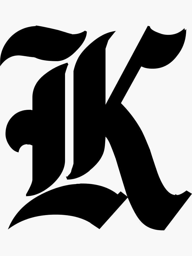 K Old English Font Lettering Sticker By Drayziken Redbubble
