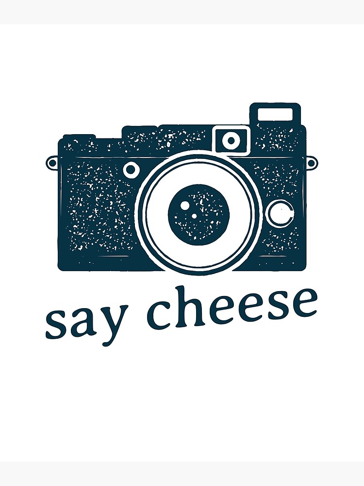 Camera Say Cheese Greeting Card By Animalhead Redbubble