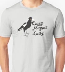 Crazy Magpie Lady Unisex T-Shirt