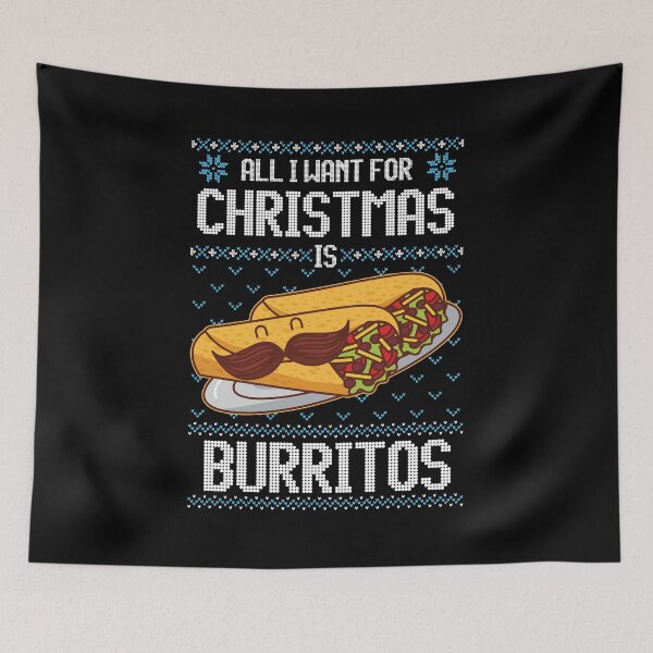 Aperçu de l'œuvre Tout ce que je veux pour Noël, ce sont des burritos. Pull moche et drôle pour les amateurs de burritos. Cadeau créée et vendue par zenpatterns.