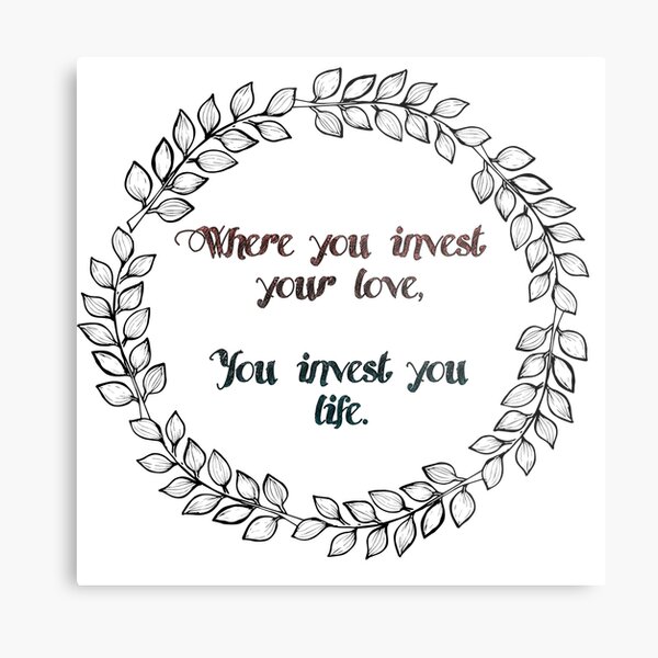 Where you invest your love - Mumford & Sons lyrics Metal Print